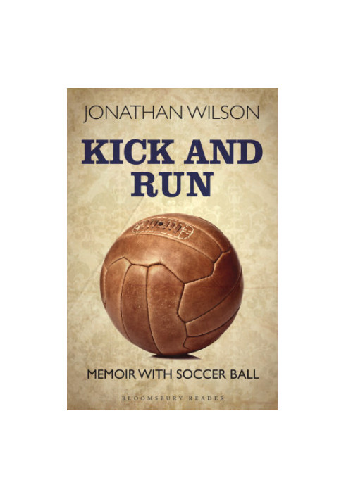 Kick and Run: Memoir with Soccer Ball