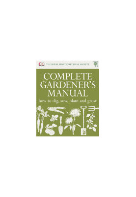 RHS Complete Gardener's Manual