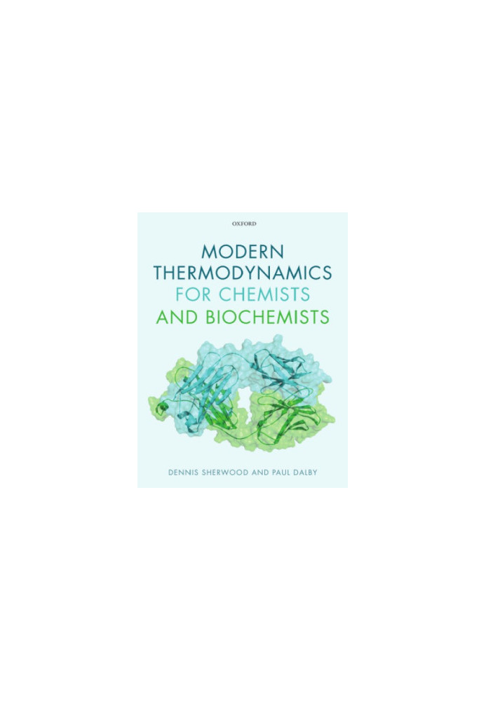 Modern thermodynamics for chemists and biochemists