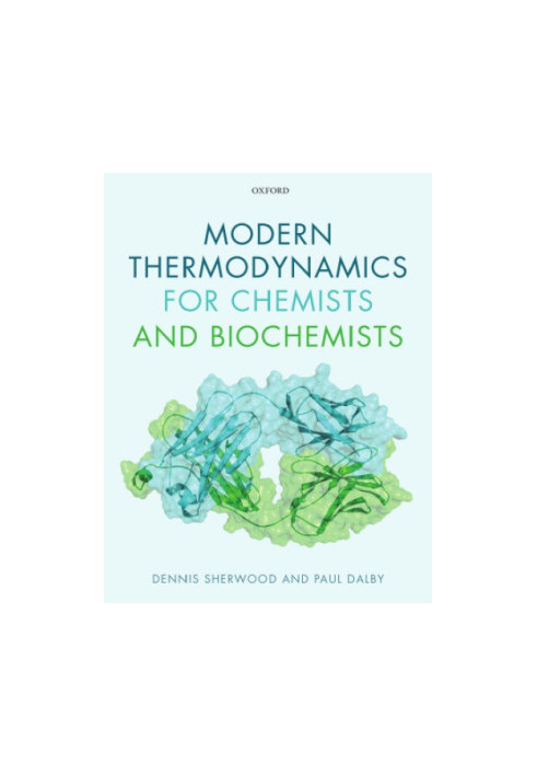 Modern thermodynamics for chemists and biochemists