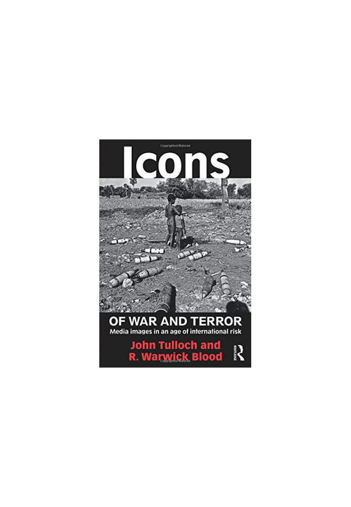 Icons of war and terror : media images in an age of international risk