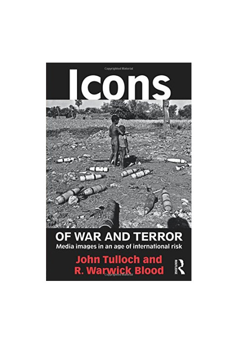 Icons of war and terror : media images in an age of international risk