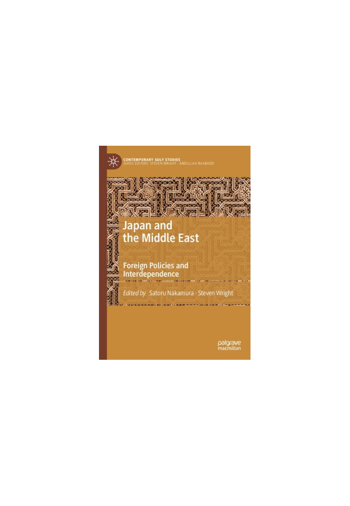 Japan and the Middle East. Foreign Policies and Interdependence