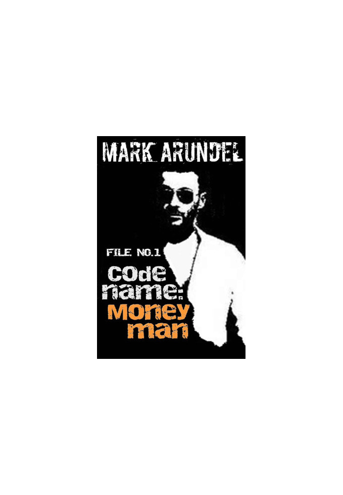 Codename: Moneyman (Codename File Book 1)