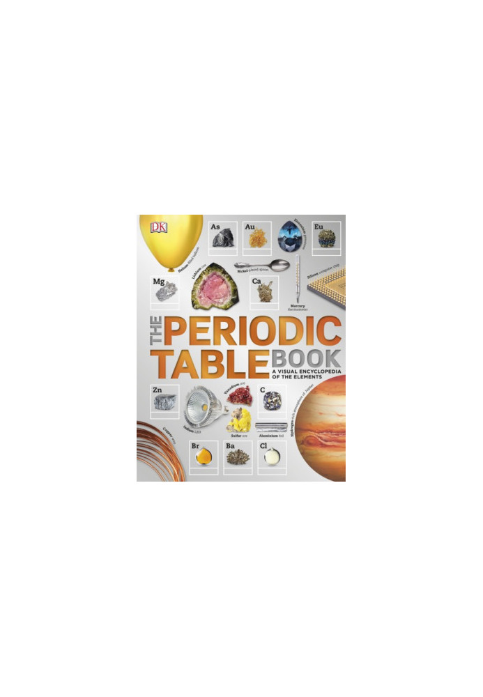 The Periodic Table Book : A Visual Encyclopedia of the Elements