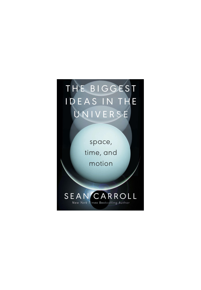The Biggest Ideas in the Universe