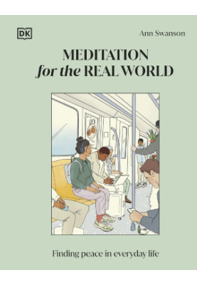 Meditation for the Real World • Finding Peace in Everyday Life