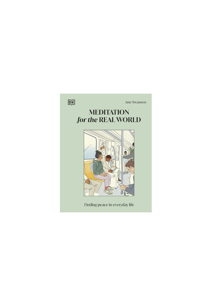 Meditation for the Real World • Finding Peace in Everyday Life