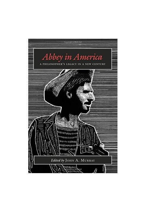 Abbey in America : a philosopher's legacy in a new century