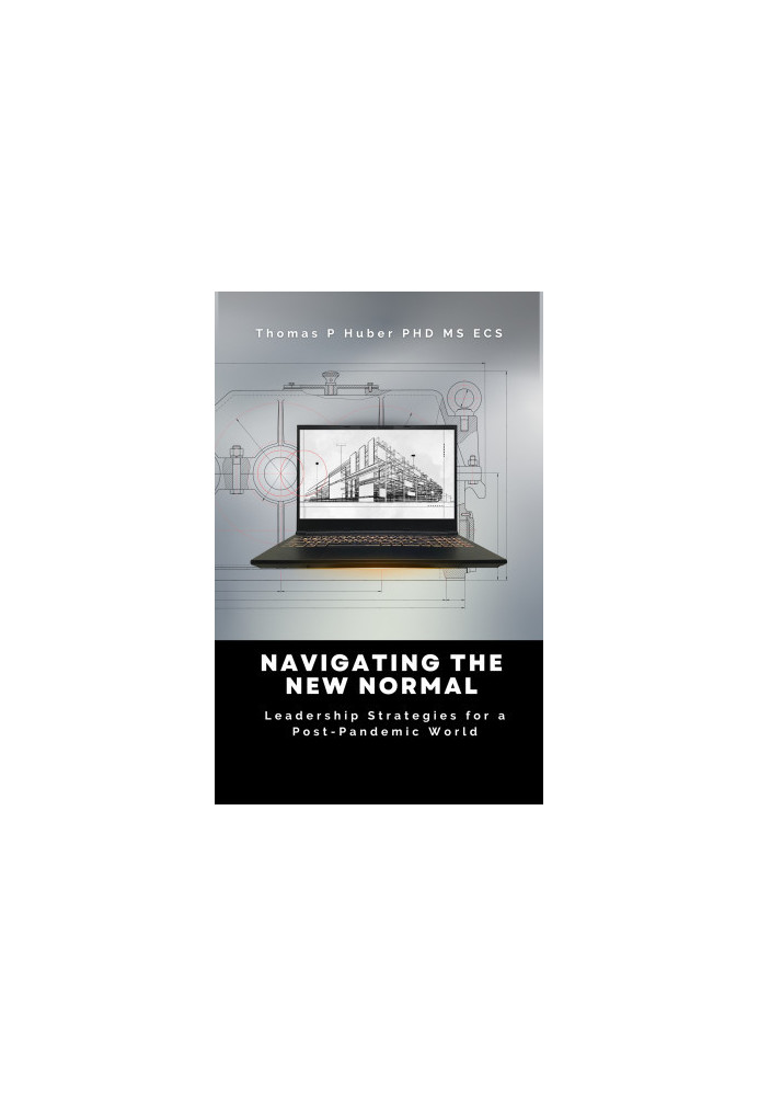 Navigating the New Normal: Leadership Strategies for a Post-Pandemic World