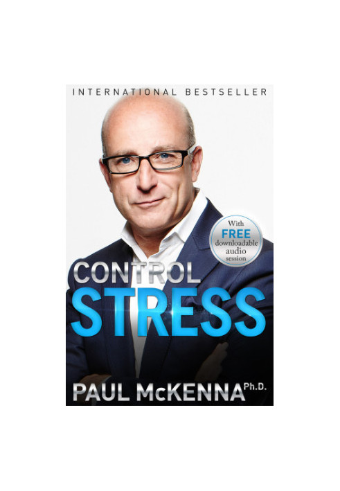 Control stress: stop worrying and feel good now!