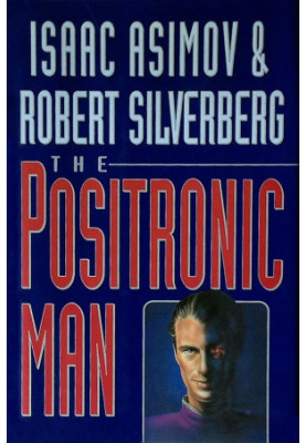 The Positronic Man