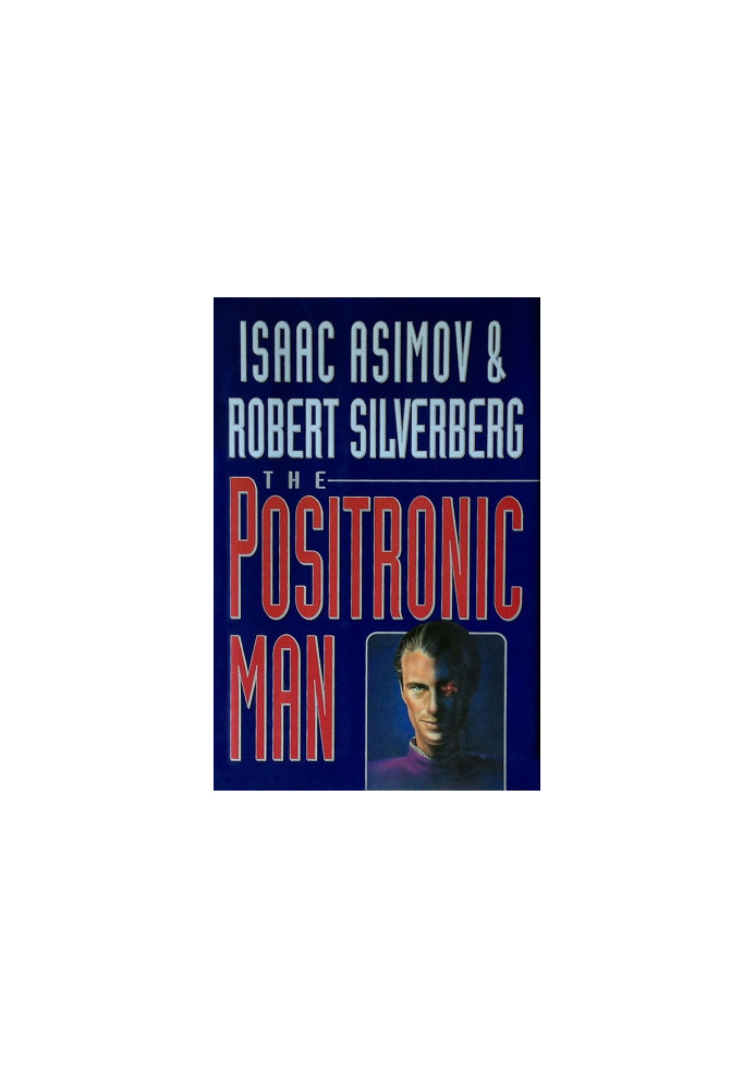 The Positronic Man