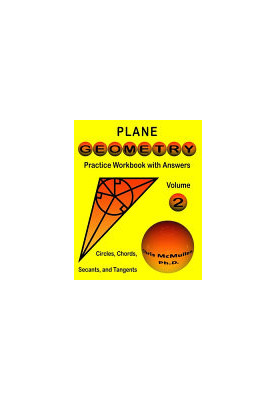 Plane Geometry: Practice Workbook with Answers. Volume 2: Circles, Chords, Secants, and Tangents