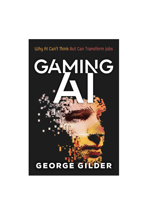 Gaming AI - Why AI Can't Think But Can Transform Jobs