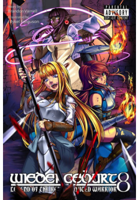 WIEDERGEBURT: Legend of the Reincarnated Warrior: Volume 8