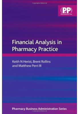 Financial Analysis in Pharmacy Practice (Pharmaceutical Business Administration Series)