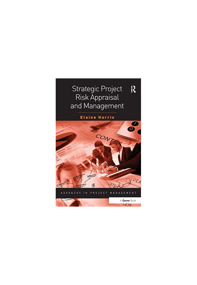 Strategic Project Risk Appraisal and Management (Routledge Frontiers in Project Management)