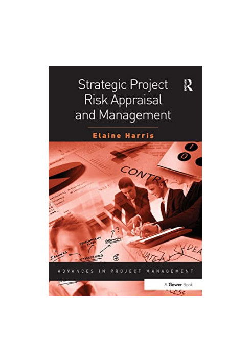 Strategic Project Risk Appraisal and Management (Routledge Frontiers in Project Management)