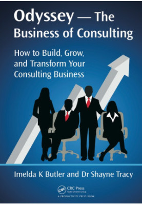 Odyssey --The Business of Consulting: How to Build, Grow, and Transform Your Consulting Business