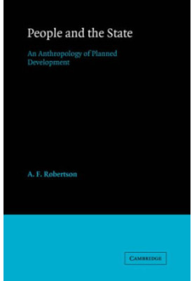 People and the State: An Anthropology of Planned Development