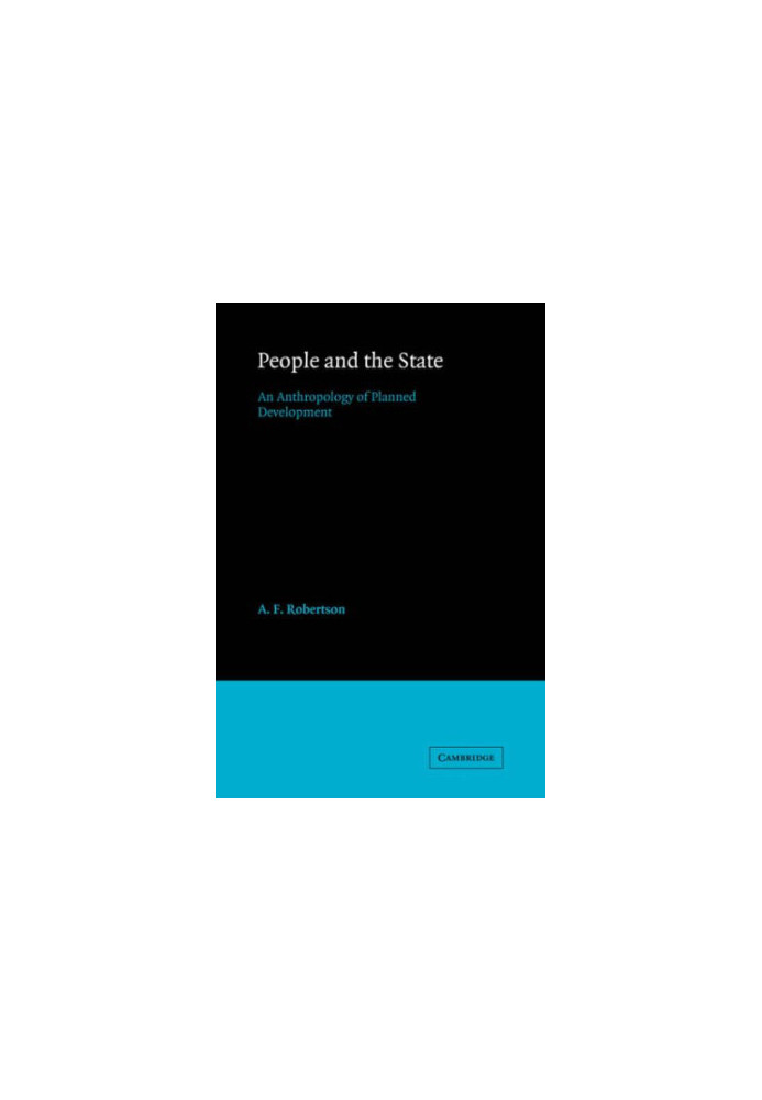 People and the State: An Anthropology of Planned Development