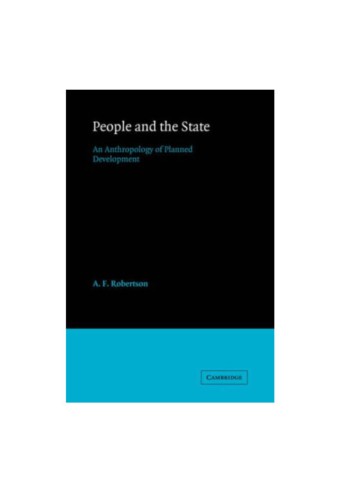 People and the State: An Anthropology of Planned Development