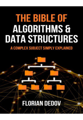 The Bible of Algorithms and Data Structures: A Complex Subject Simply Explained (Runtime Complexity, Big O Notation, Programm