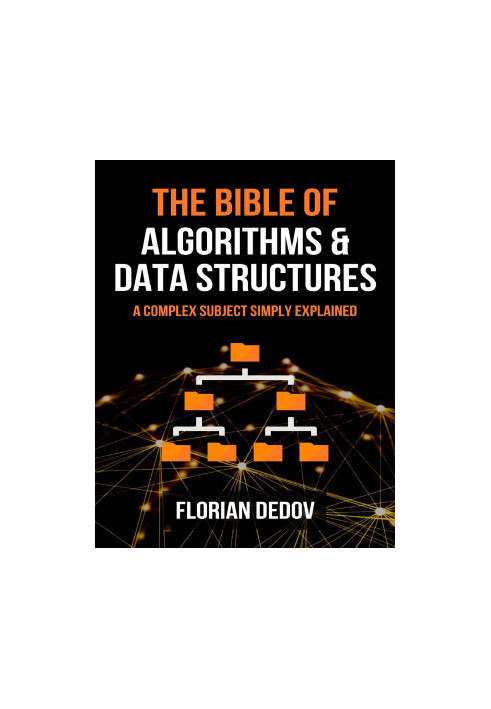 The Bible of Algorithms and Data Structures: A Complex Subject Simply Explained (Runtime Complexity, Big O Notation, Programm