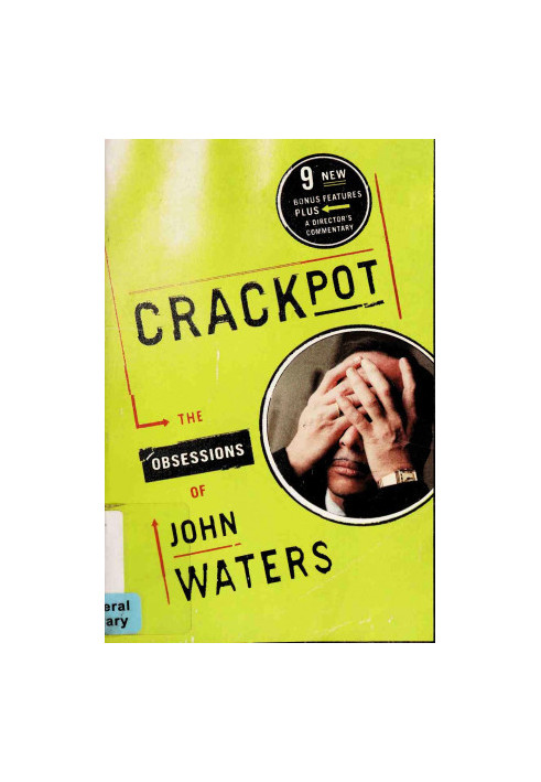 Crackpot: The Obsessions of
