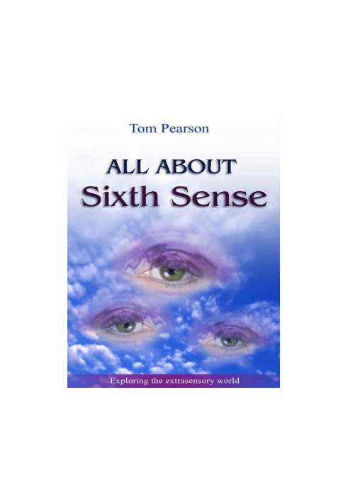 All About the Sixth Sense: Exploring the Extrasensory World