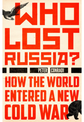 Who Lost Russia?