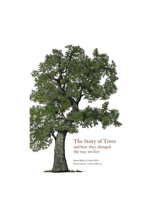 The Story of Trees: And How They Changed the Way We Live