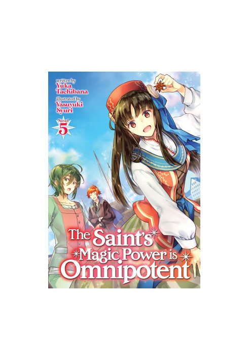 The Saint’s Magic Power is Omnipotent Vol. 5