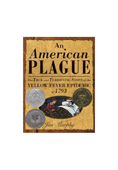 An American Plague · The True and Terrifying Story of the Yellow Fever Epidemic of 1793