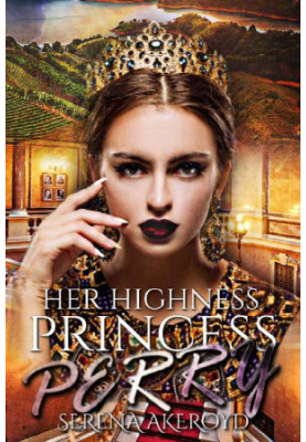 [Kingdom of Veronia 02] • Her Highness, Princess Perry