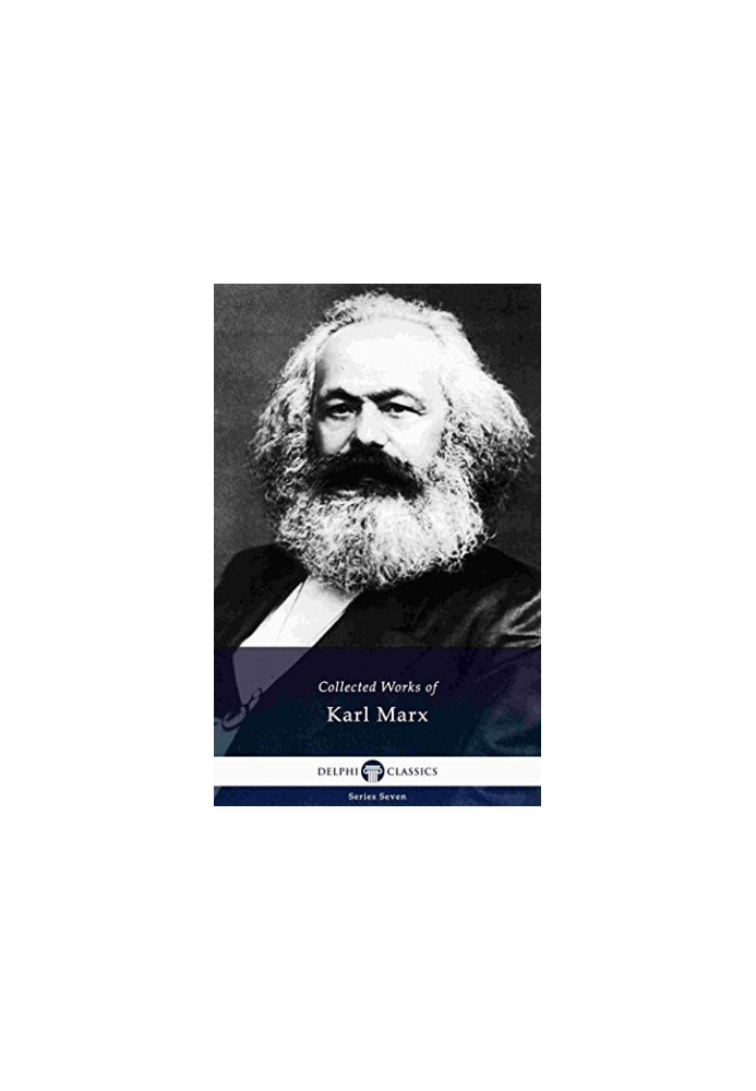 Collected Works of Karl Marx (Illustrated)