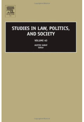 Studies in Law, Politics, and Society, Volume 40 Studies in Law, Politics, and Society) Studies in Law, Politics, and Society