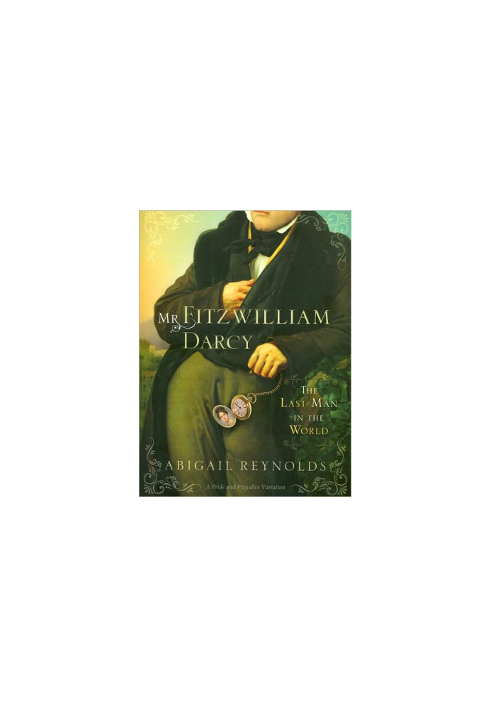 Mr. Fitzwilliam Darcy: The Last Man in the World