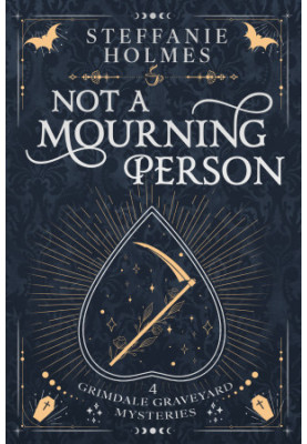 Not a Mourning Person (Grimdale Graveyard Mysteries Book 4)