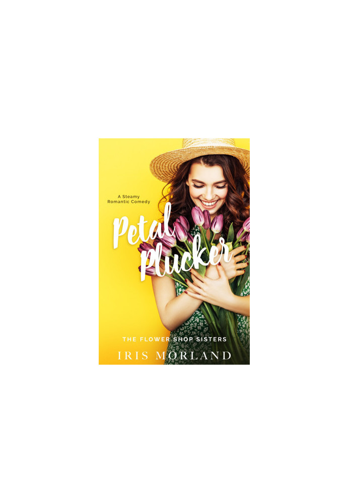 [The Flower Shop Sisters 01] • Petal Plucker