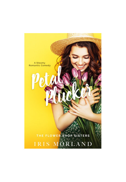 [The Flower Shop Sisters 01] • Petal Plucker