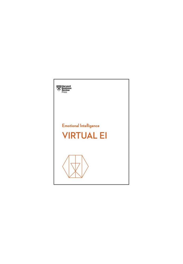 Virtual EI (HBR Emotional Intelligence Series)