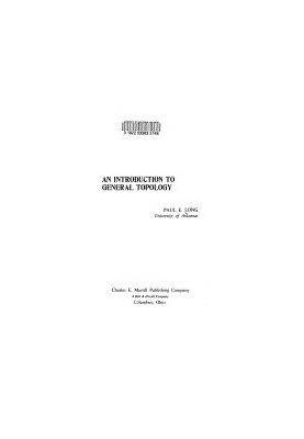 An introduction to general topology (Merrill mathematics series)