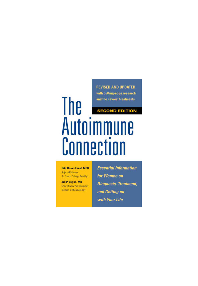The Autoimmune Connection · Essential Information for Women on Diagnosis, Treatment, and Getting On With Your Life