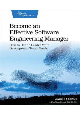 Become an Effective Software Engineering Manager