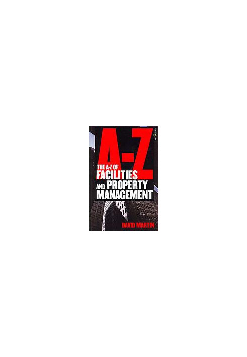The A-Z of Facilities and Property Management