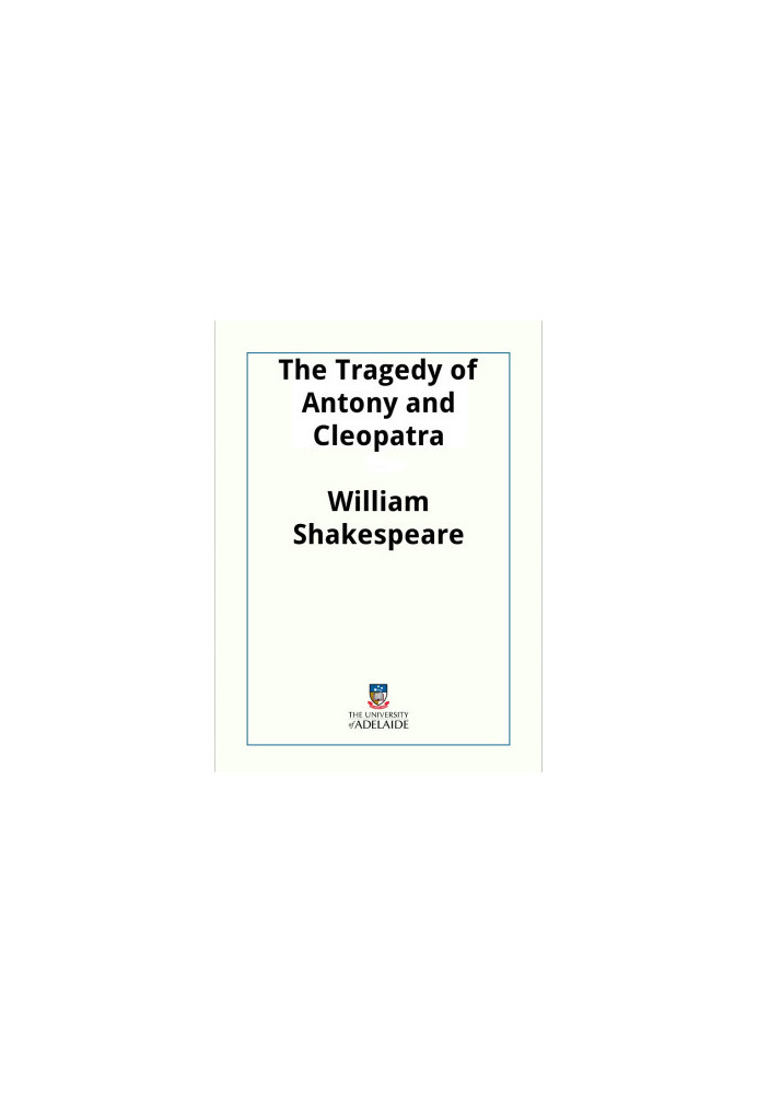 The Tragedy of Antony and Cleopatra