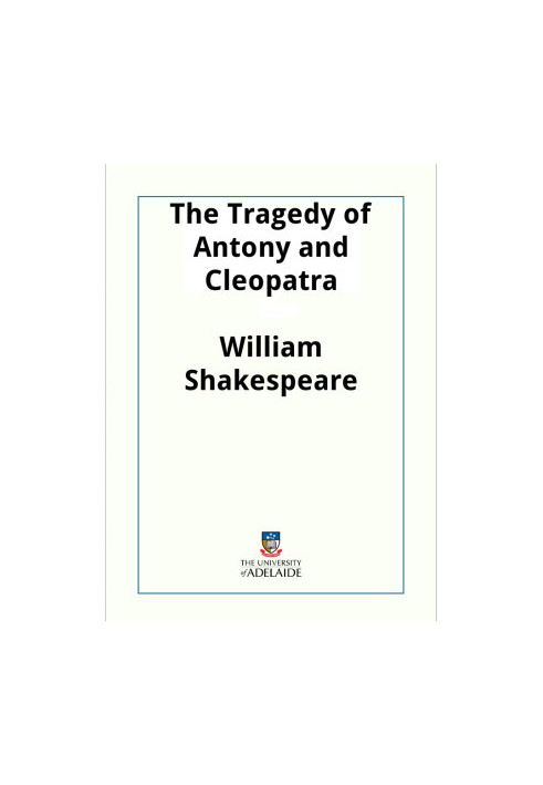 The Tragedy of Antony and Cleopatra