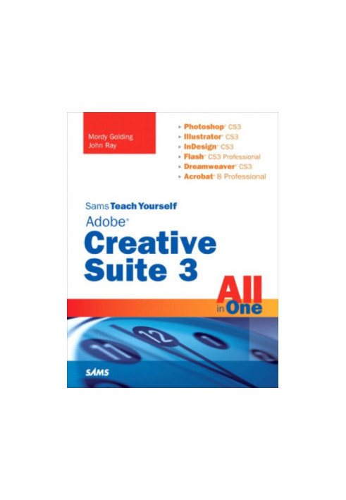 Sams Teach Yourself Adobe Creative Suite 3 All in One